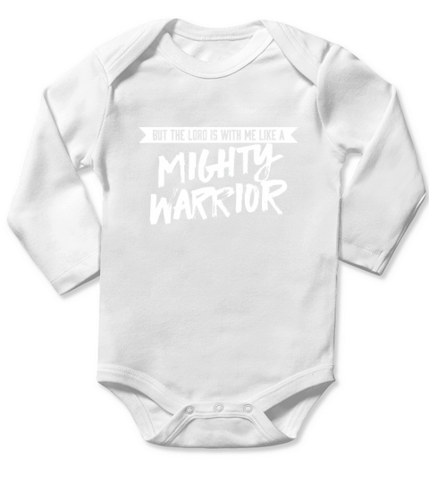 But the Lord is with me like a Mighty Warrior  Christian Long Sleeve Baby One-Piece