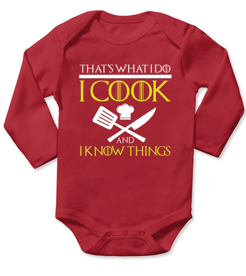 I COOK AND I KNOW THINGS Long Sleeve Baby One-Piece