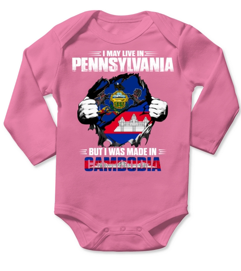 I May Live In PENNSYLVANIA But I Was Made In CAMBODIA - Unisex Long Sleeve Long Sleeve Baby One-Piece