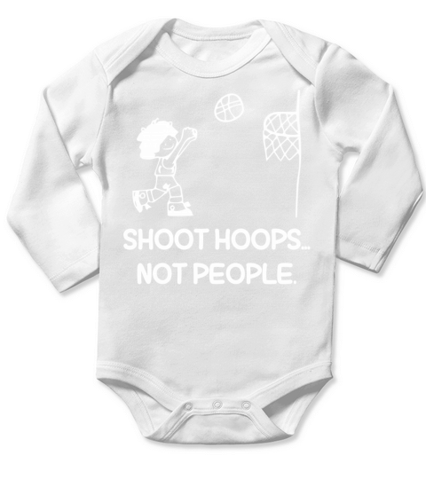 Shoot Hoops Not People Long Sleeve Baby One-Piece