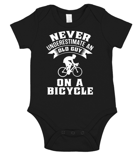 Mens Never Underestimate An Old Guy On A Bicycle Funny Cycling T Shirt Short Sleeve Baby One-Piece