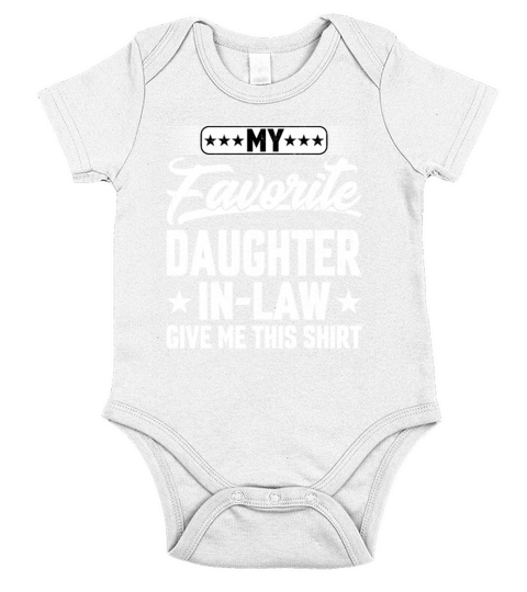 My Favorite Daughter in Law Give Me This Short Sleeve Baby One-Piece