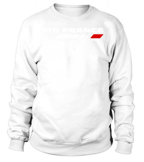 Air France airlines aviation cabin crew airport ai T-Shirt Sweatshirt Unisex