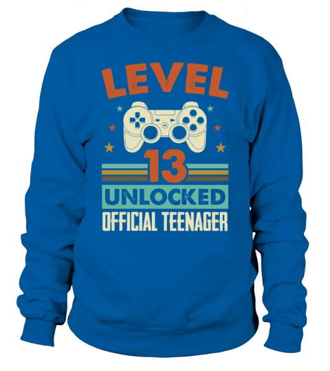 Level 13 Unlocked Official Teenager 13th Birthday Sweatshirt Unisex