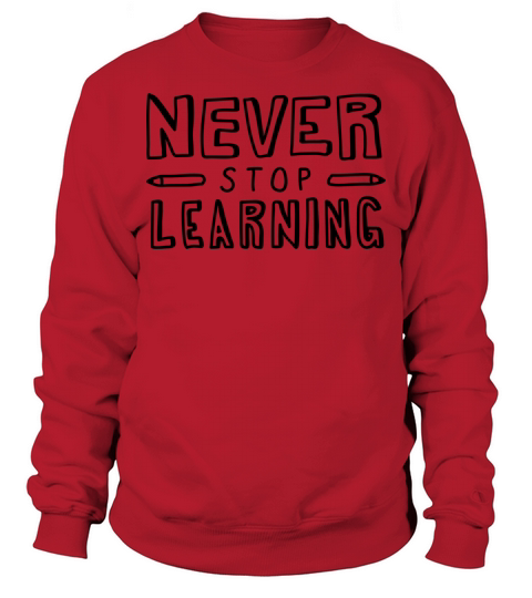 Never Stop Doodle Quote Sweatshirt Unisex