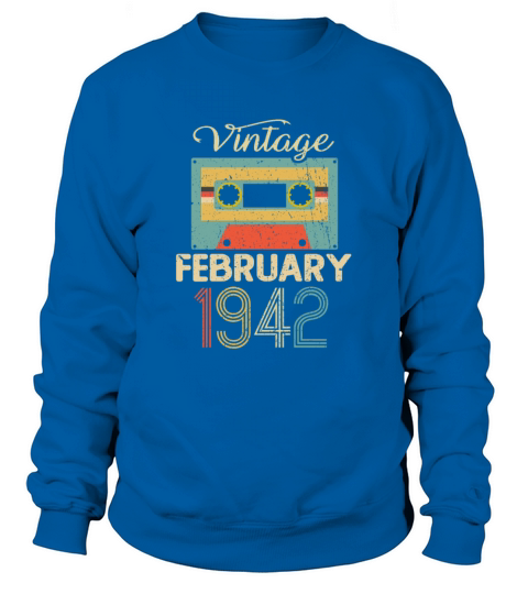 Vintage February 1942 80th Birthday 80 Year Gift Sweatshirt Unisex