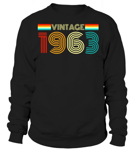 Vintage Retro 1963 - Vintage 1963 Birthday Gift Sweatshirt Unisex