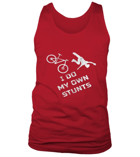I Do My Own Stunts Mountain Bike Frontsi Tank Top Unisex
