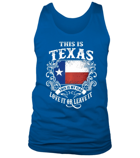 This is Texas  Love it or leave it Tank Top Unisex