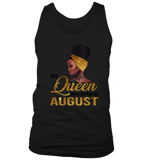 This Queen Was Born In August Black Women shirt Tank Top Unisex