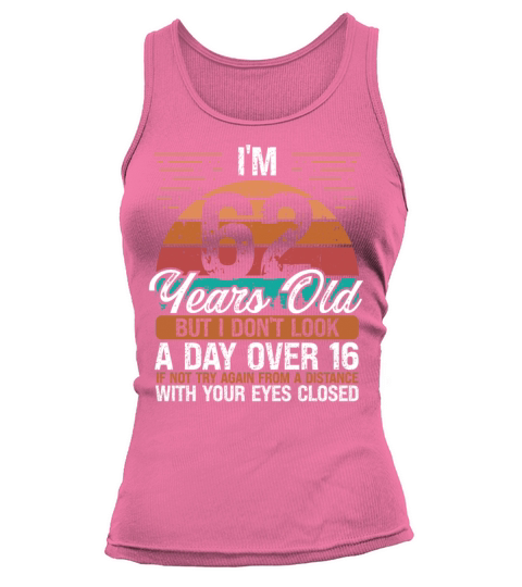 62 Birthday Day over 16 Vintage 62 Years Old Tank top Woman