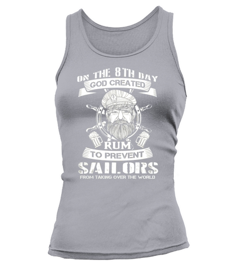 On the 8th day god created rum to prevent sailors from taking over the world Tank top Woman