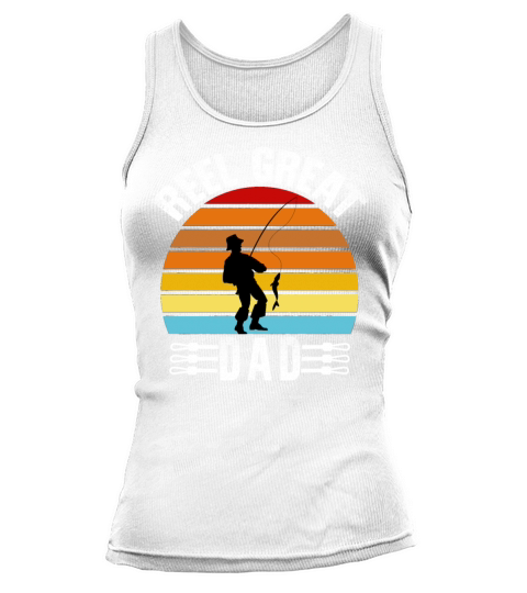 Reel Great Dad Fathers Day Fishing Lover Dad Tank top Woman