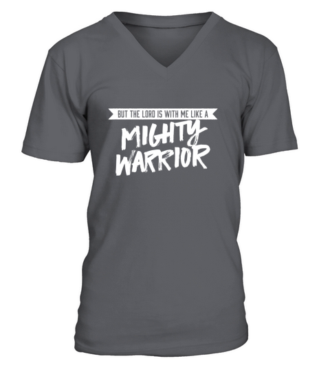 But the Lord is with me like a Mighty Warrior  Christian V-Neck T-shirt