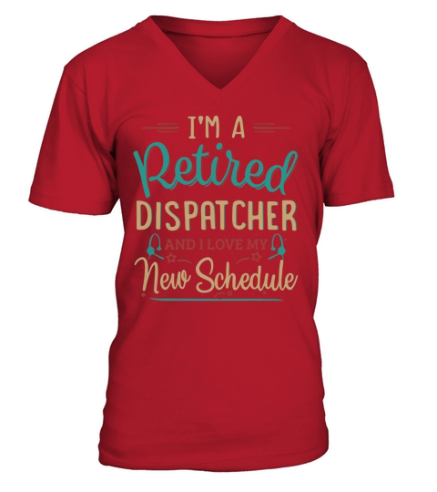 Im a retired dispatcher and I love my new schedule V-Neck T-shirt