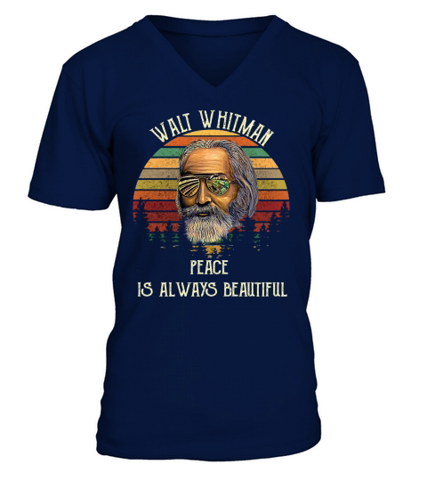 Walt Whitman peace is always beautiful V-Neck T-shirt