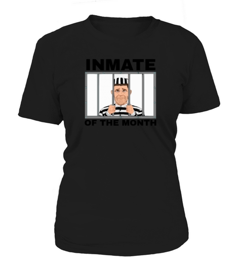 Inmate Of The Month Women's T-Shirt