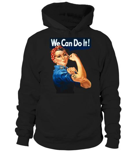 FM Rosie We Can Do It! T-Shirt Hoodie Unisex