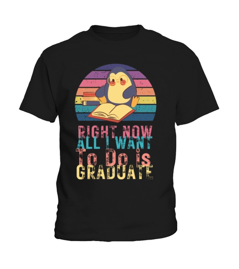 Right now all i want to do is graduate Kids T-Shirt