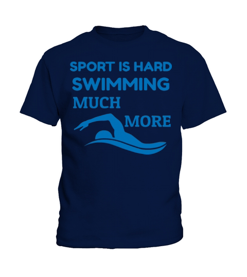 Sport Is Hard Swimming Much More Swim Funny Kids T-Shirt