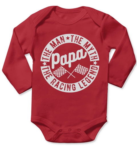PAPA THE MAN THE MYTH THE RACING LEGEND Long Sleeve Baby One-Piece