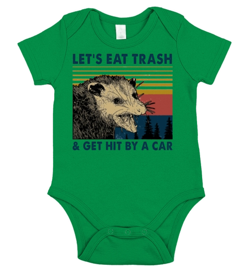 lets eat trash and get hit by a car funny Short Sleeve Baby One-Piece