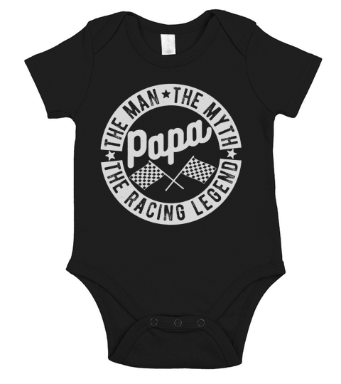 PAPA THE MAN THE MYTH THE RACING LEGEND Short Sleeve Baby One-Piece