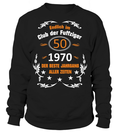 50. geburtstag t-shirt club der fuffziger 1970 Sweatshirt Unisex
