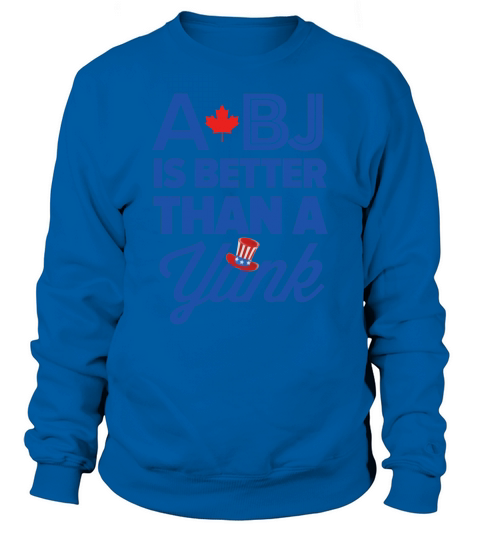 A BJ is better than a Yank Baseball Sweatshirt Unisex
