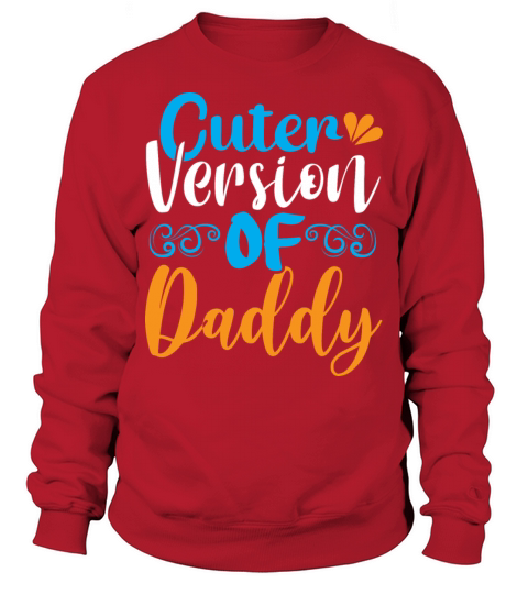 CUTTER VERSION OF DADDY Sweatshirt Unisex