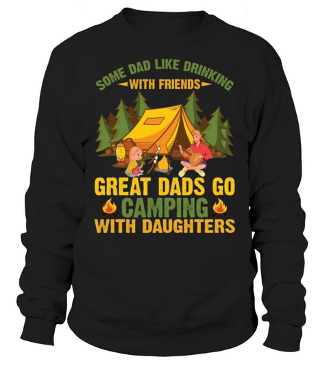 Some Dad Like Drinking With Friends Great Dads Sweatshirt Unisex