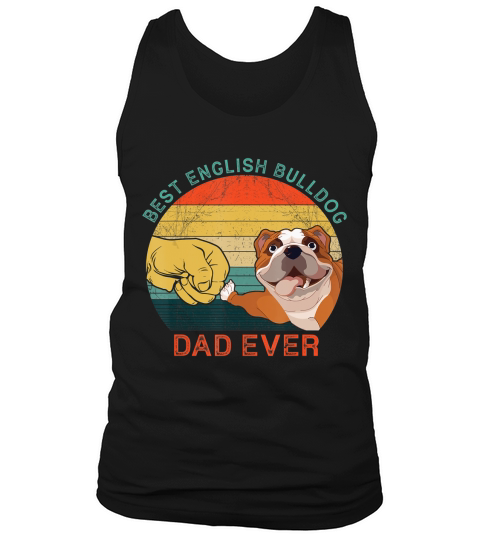 Mens Best English Bulldog Dad Ever Vintage Dog Gift Fathers Day T-Shirt Tank Top Unisex