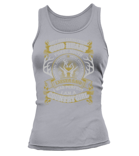 I Never Said I Was Perfect I Am A Country Girl Tank top Woman