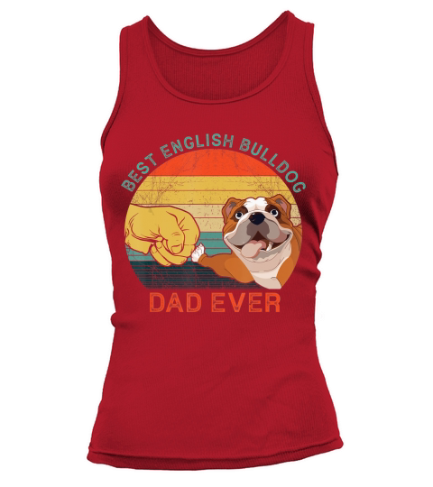 Mens Best English Bulldog Dad Ever Vintage Dog Gift Fathers Day T-Shirt Tank top Woman