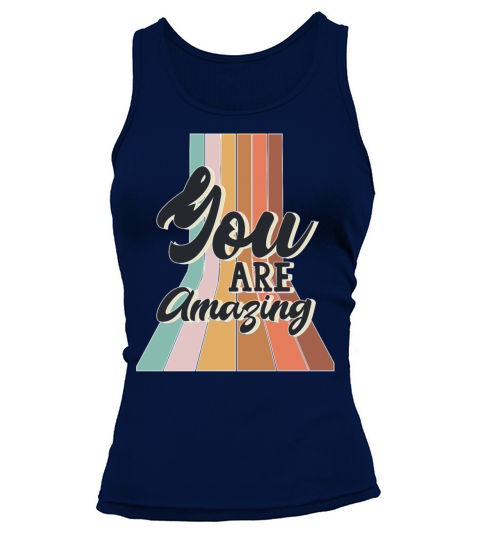 Retro You Are Amazing Positive Message Motivationa Tank top Woman