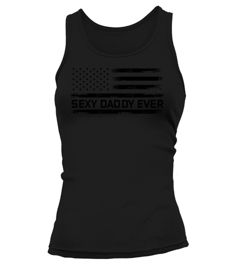 Sexy Daddy Ever American Flag Happy Fathers Day Tank top Woman