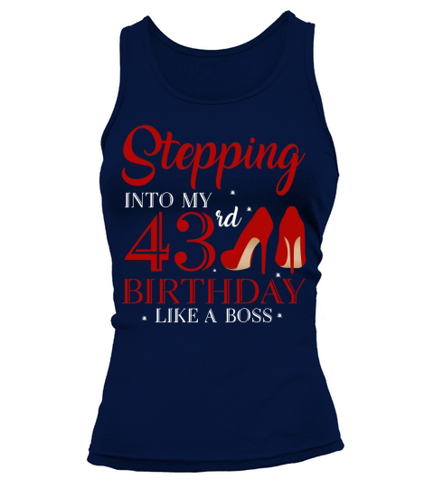 Stepping Into My 43rd Birthday Like A Boss 2020 Tank top Woman