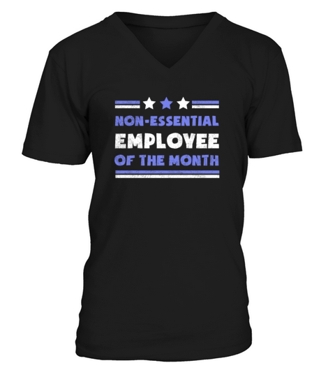 Non-Essential Employee Of The Month Shirt Crisis Q V-Neck T-shirt