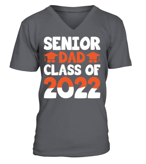 Senior Dad Graduation 2022 T Shirt V-Neck T-shirt
