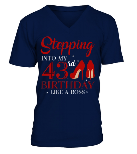 Stepping Into My 43rd Birthday Like A Boss 2020 V-Neck T-shirt