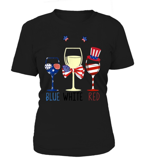 Blue White Red Wine Glasses Patriotic 4th Of July American Flag shirt Women's T-Shirt