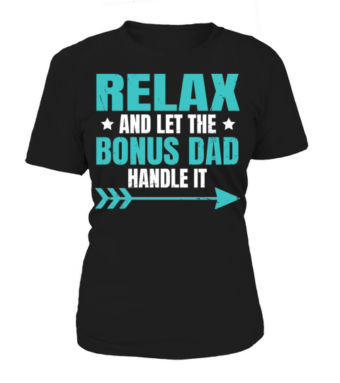 Fathers Day Bonus Dad Quote for a Bonus Dad Women's T-Shirt