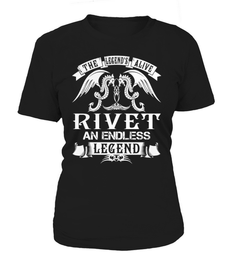 RIVET Shirts - The Legend is Alive RIVET An Endless Legend Name Shirts Women's T-Shirt