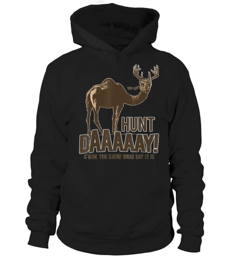 Hunt Day Camel Buck Deer Funny Hunting Humpday Shirt - Unisex Long Sleeve Hoodie Unisex