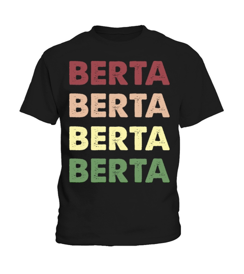 Berta Shirt - Funny Personalized Name Berta Kids T-Shirt
