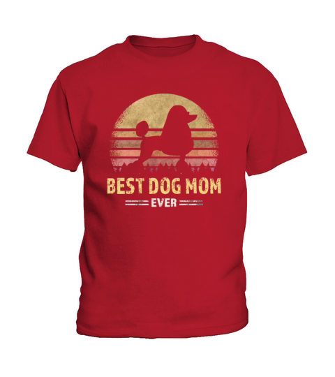 Best Poodle Mom Ever Vintage Puppy Lover Gift Kids T-Shirt