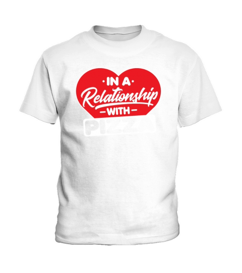 In a Relationship with Pizzas - Funny Pizza Lover Kids T-Shirt