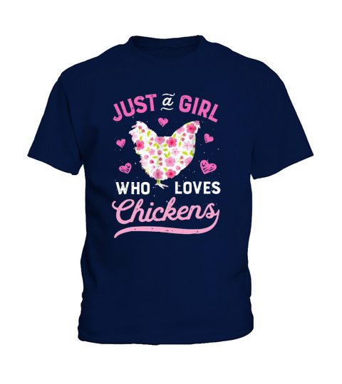 Just A Girl Who Loves Chickens Chicken Flowers Farm shirt Kids T-Shirt