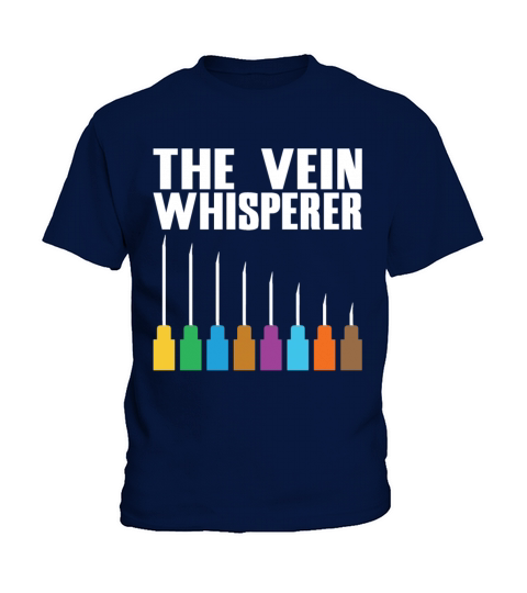 The Vein Whisperer Funny Sarcasm Nurse Saying Kids T-Shirt