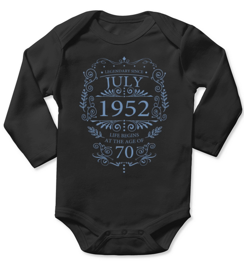 Gifts for the 70th birthday funny sayings July Long Sleeve Baby One-Piece